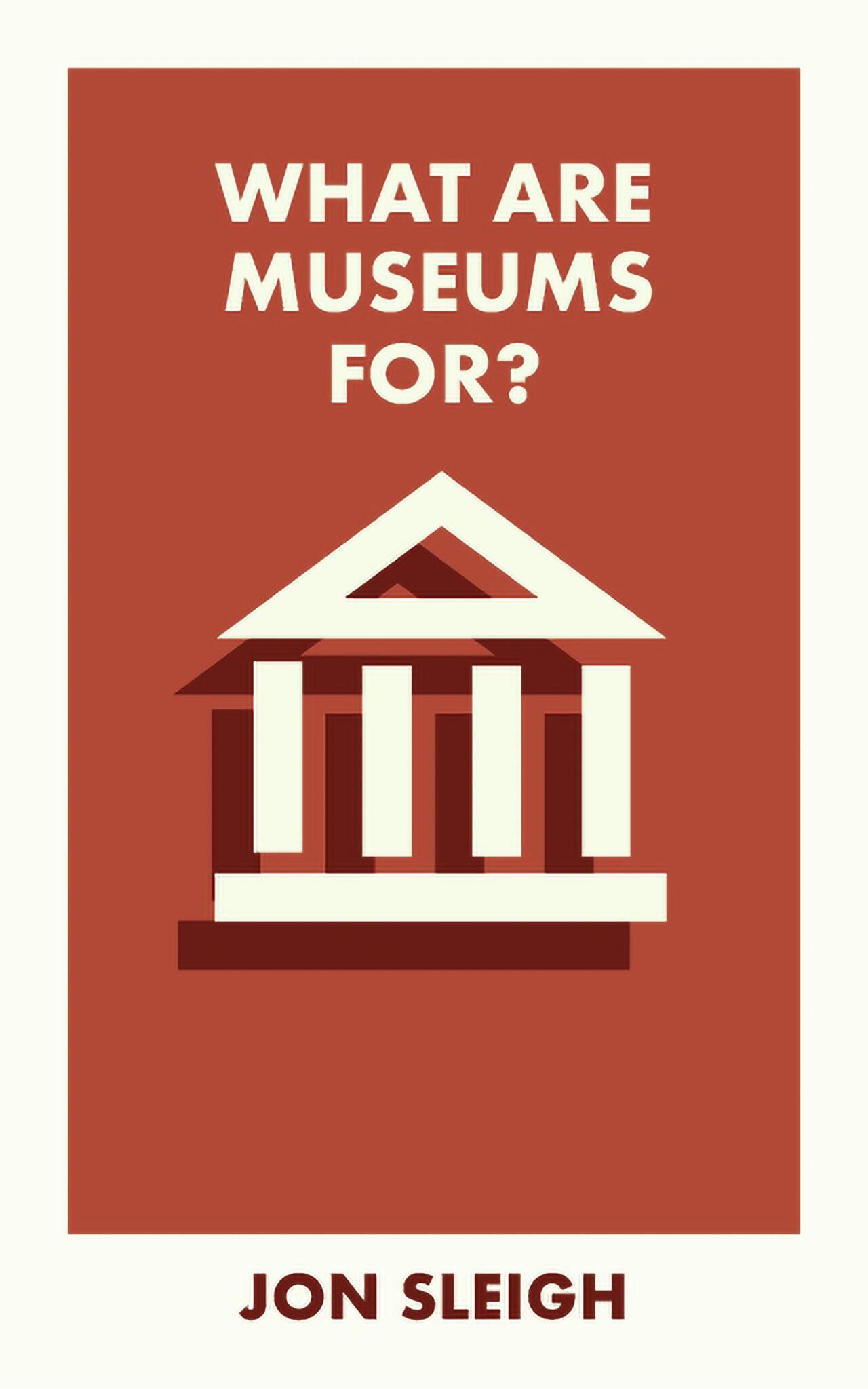 Cover image for What Are Museums For? ISBN 9781529231397
