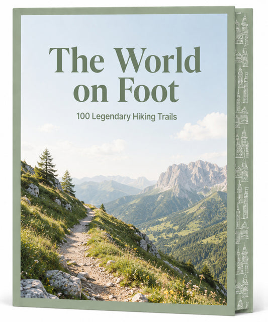 The World on Foot: 100 Legendary Hiking Trails