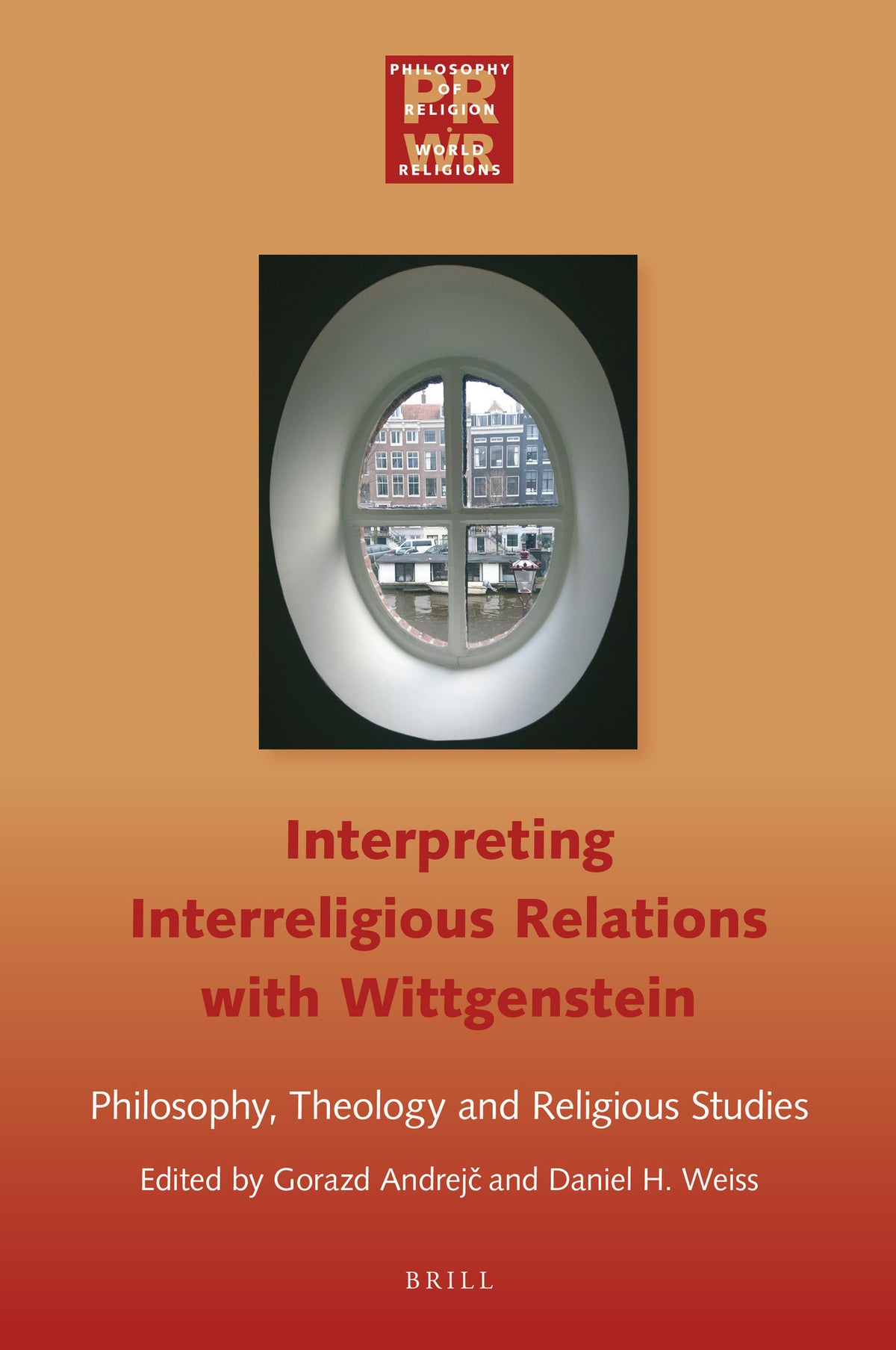 Cover image for Interpreting Interreligious Relations with Wittgenstein: Philosophy, Theology and Religious Studies ISBN 9789004397927