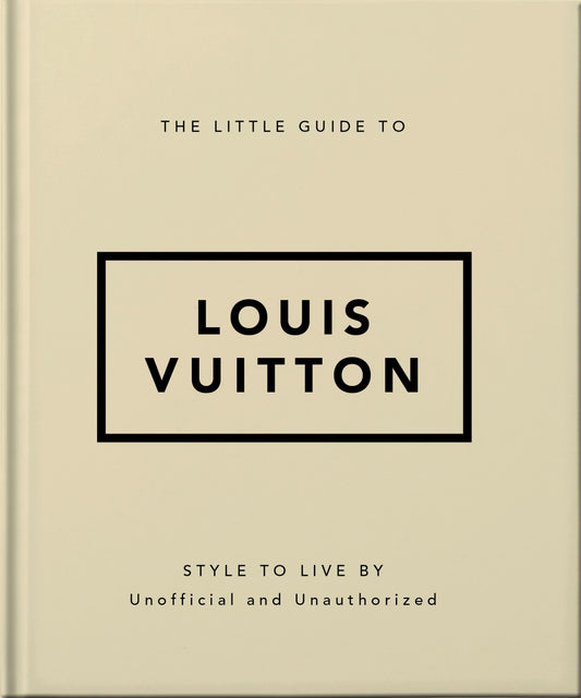 The Little Guide to Louis Vuitton