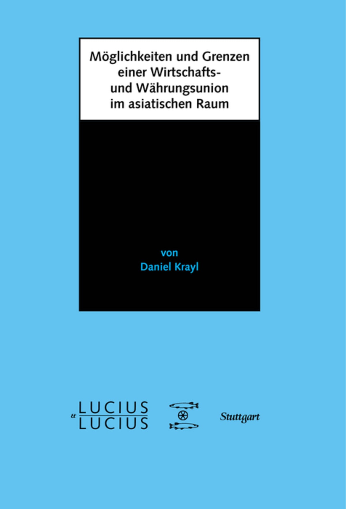 Möglichkeiten und Grenzen einer Wirtschafts- und Währungsunion im asiatischen Raum