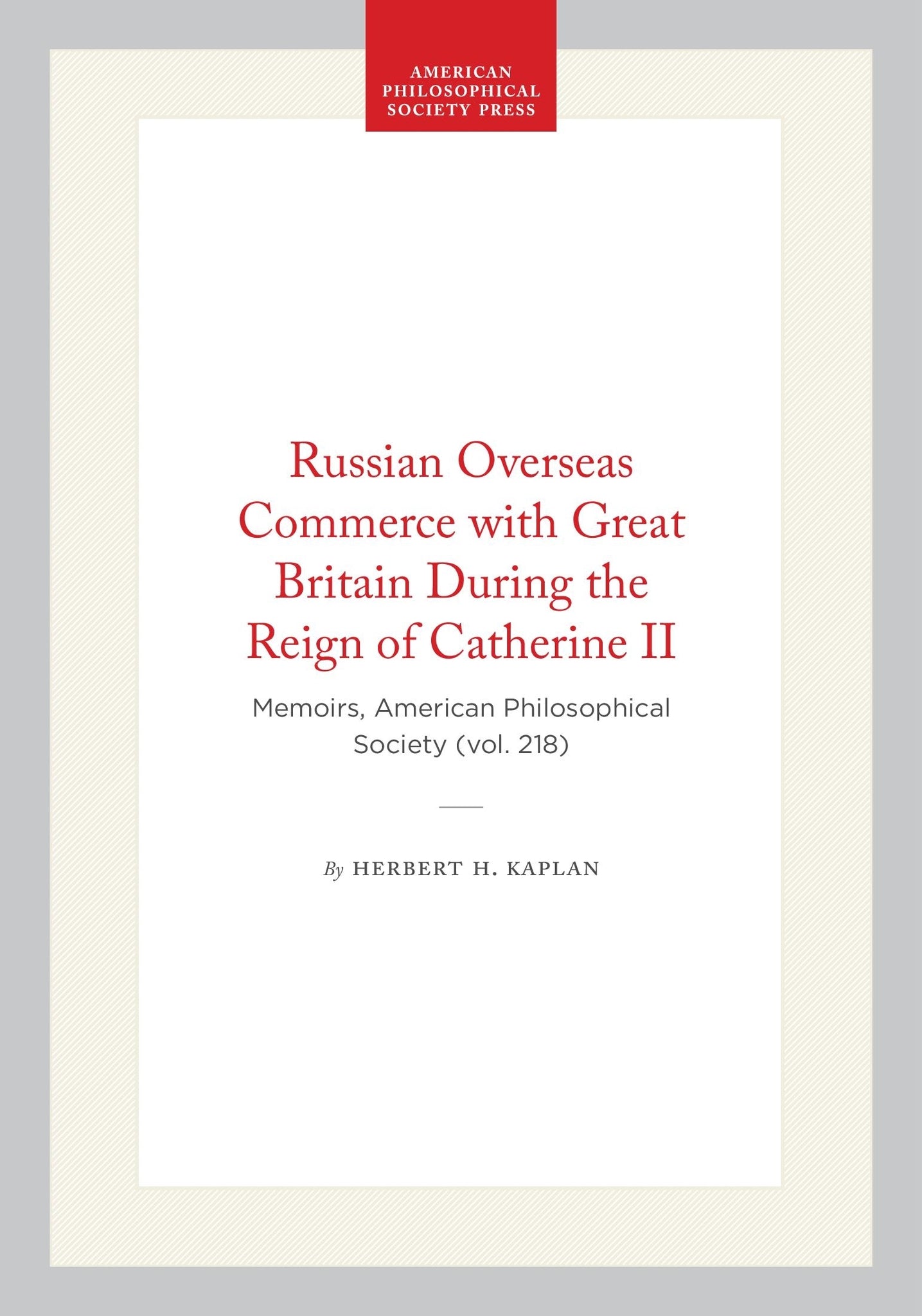 Russian Overseas Commerce with Great Britain During the Reign of Catherine II