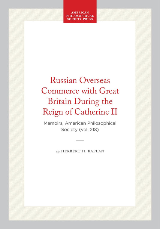 Russian Overseas Commerce with Great Britain During the Reign of Catherine II