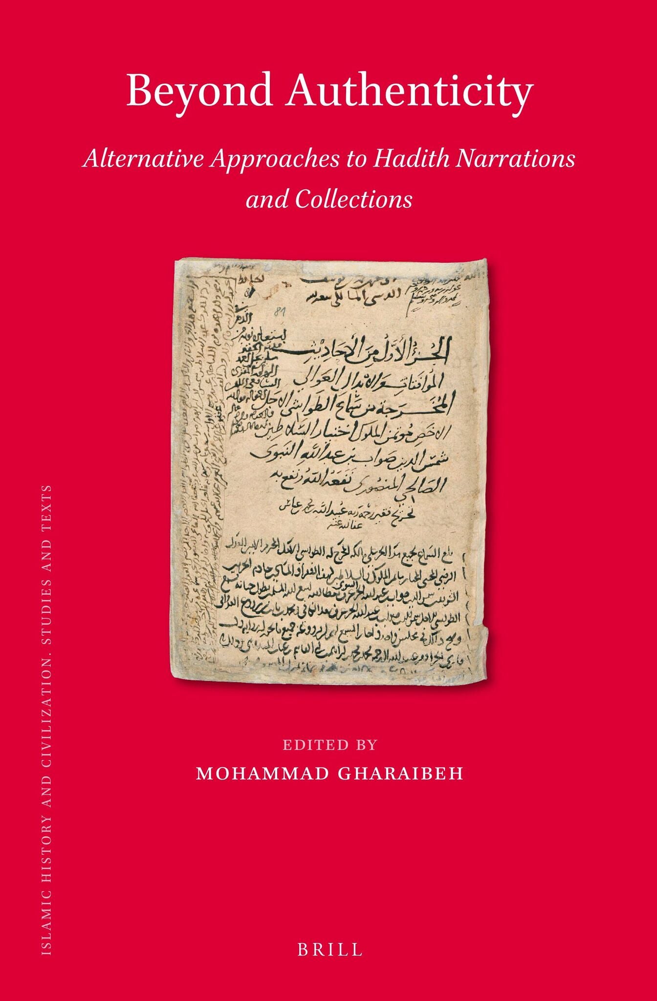 Beyond Authenticity, Alternative Approaches to Hadith Narrations and Collections
