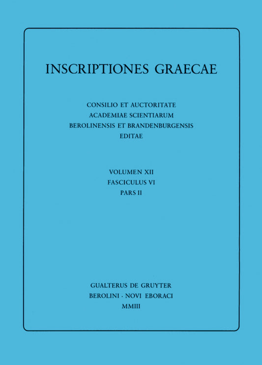 [1] Inscriptiones Sami insulae. [2] Inscriptiones Corassiarum. [3] Inscriptiones Icariae insulae
