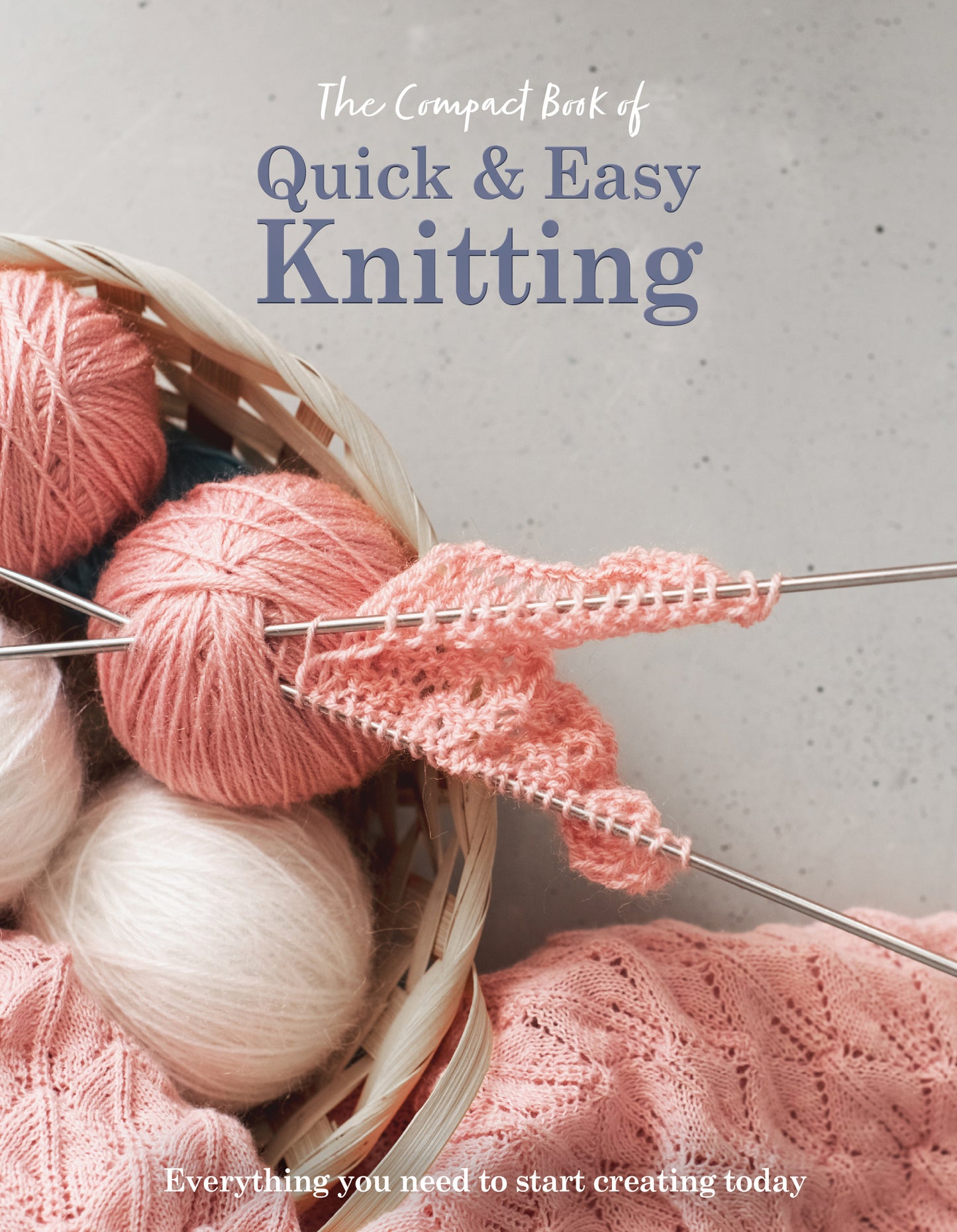 The Compact Book of Quick and Easy Knitting