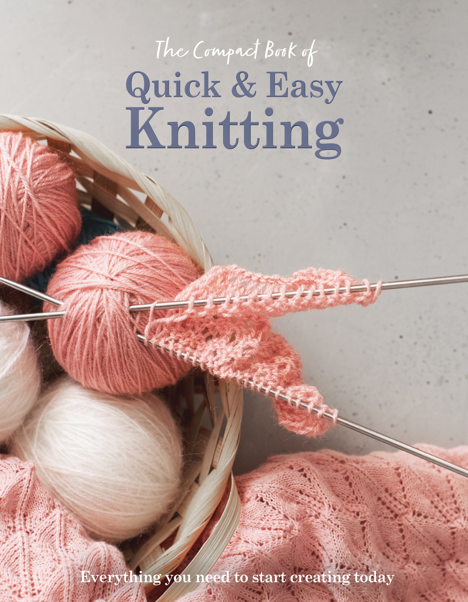 The Compact Book of Quick and Easy Knitting