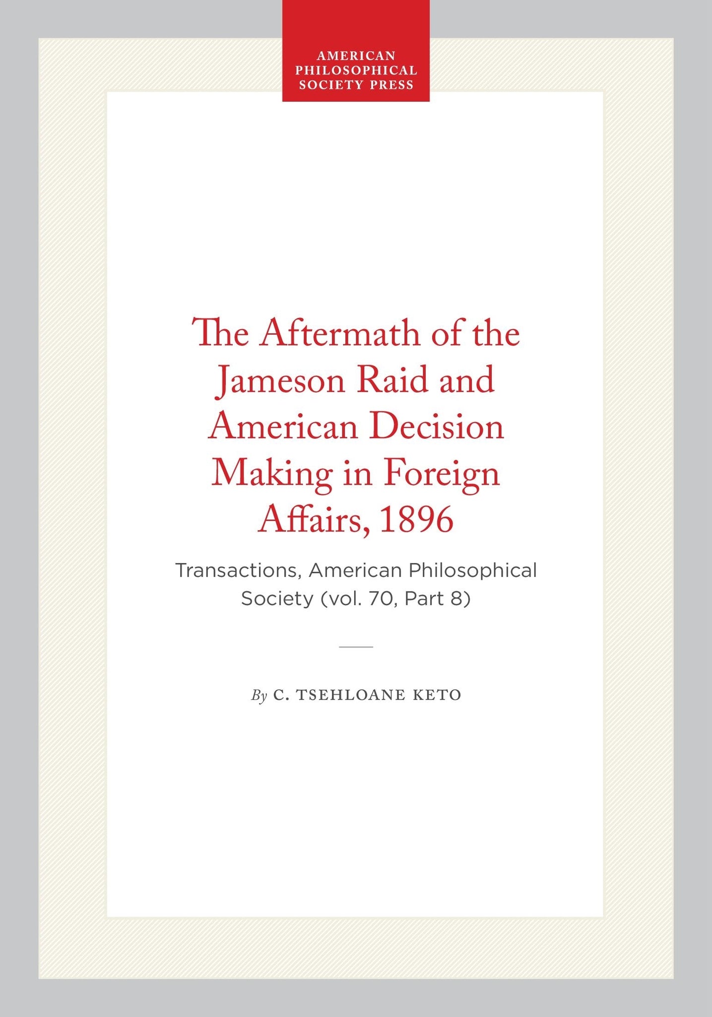 The Aftermath of the Jameson Raid and American Decision Making in Foreign Affairs, 1896