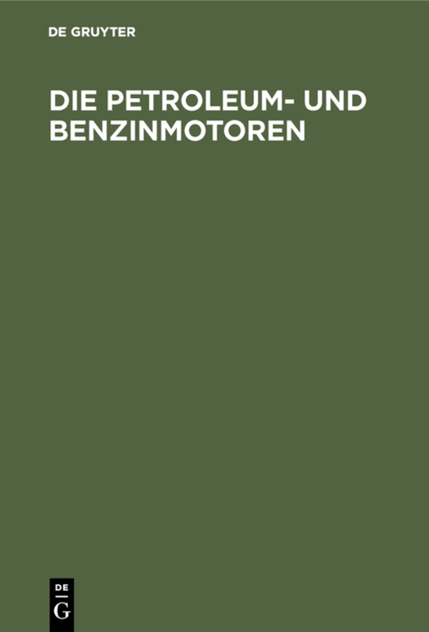 Die Petroleum- und Benzinmotoren