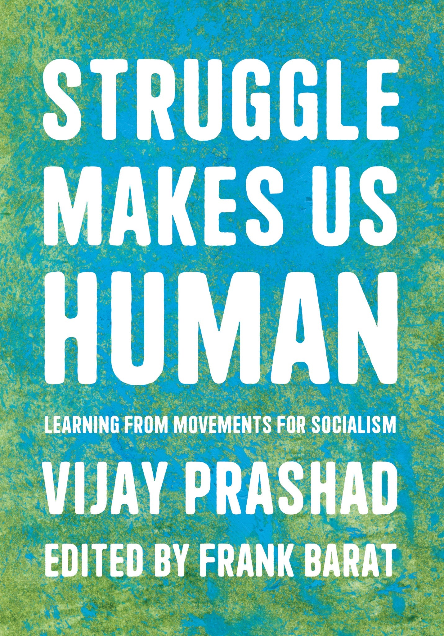 Cover image for Struggle Makes Us Human ISBN 9781642597387