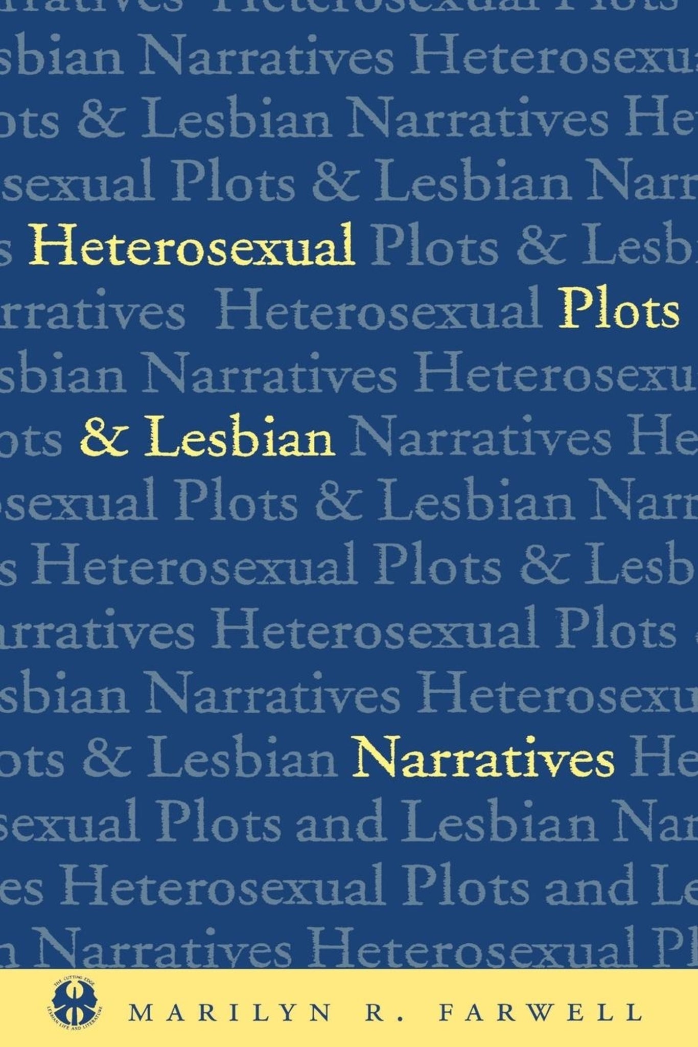 Cover image for Heterosexual Plots and Lesbian Narratives ISBN 9780814726402