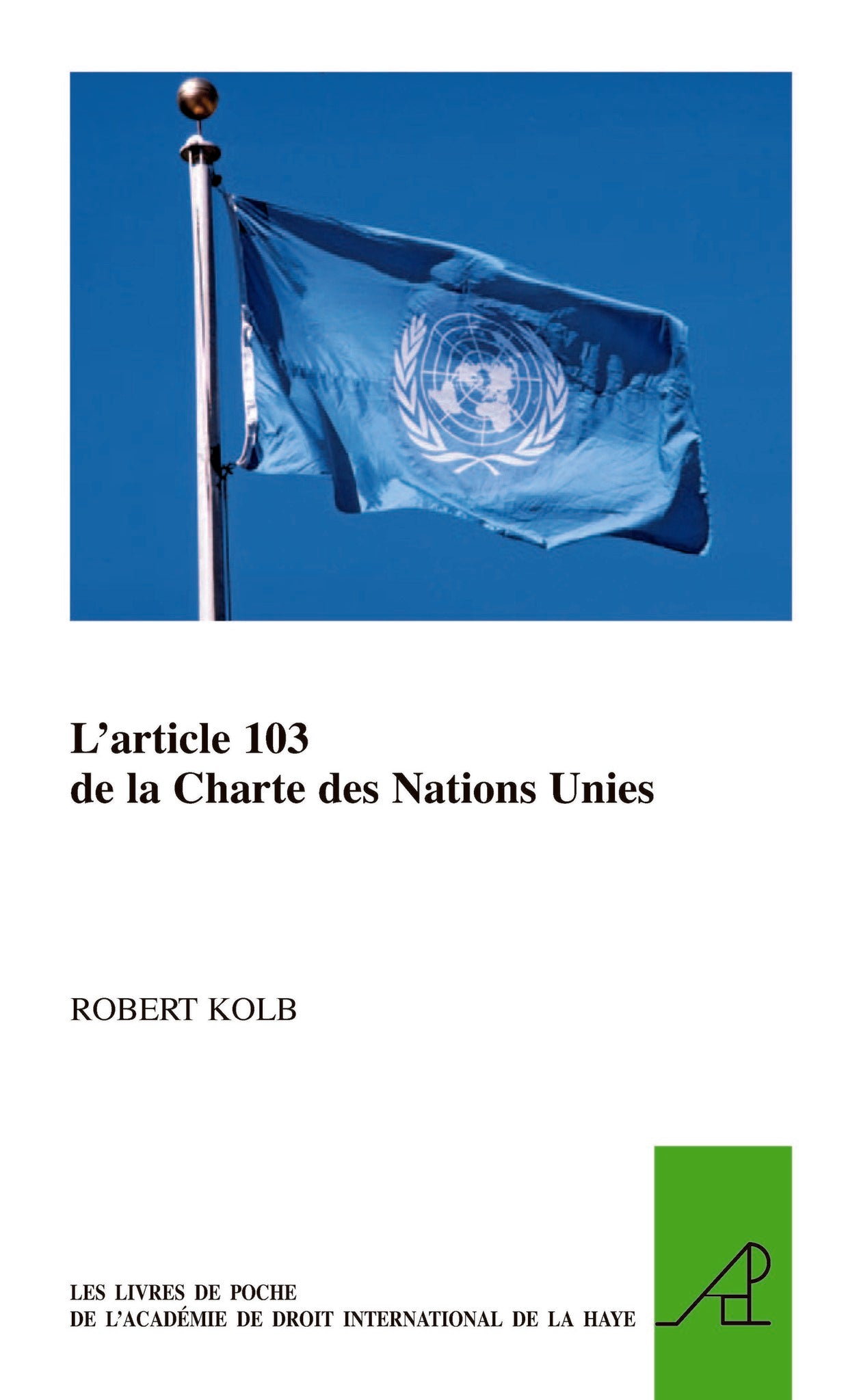 L'article 103 de la Charte des Nations Unies