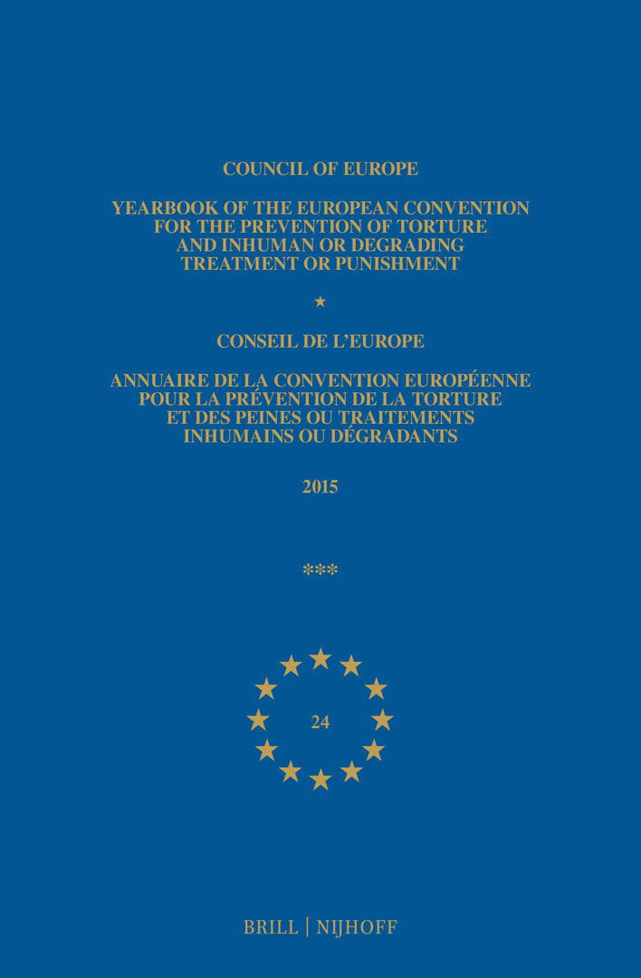 Yearbook of the European Convention for the Prevention of Torture and Inhuman or Degrading Treatment or Punishment/Annuaire de la convention européenne pour la prévention de la torture et des peines ou traitements inhumain ou dégradants