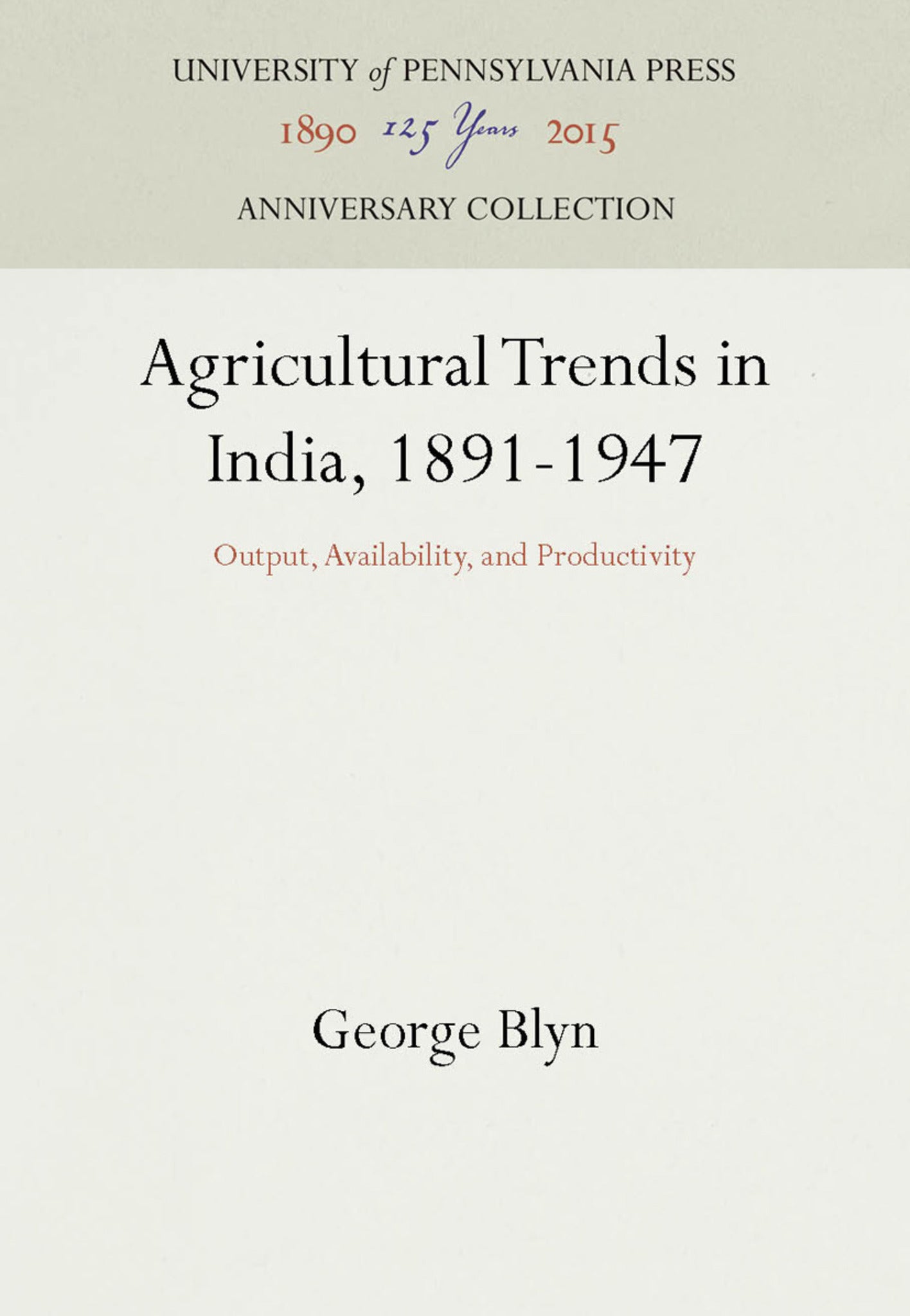 Agricultural Trends in India, 1891-1947