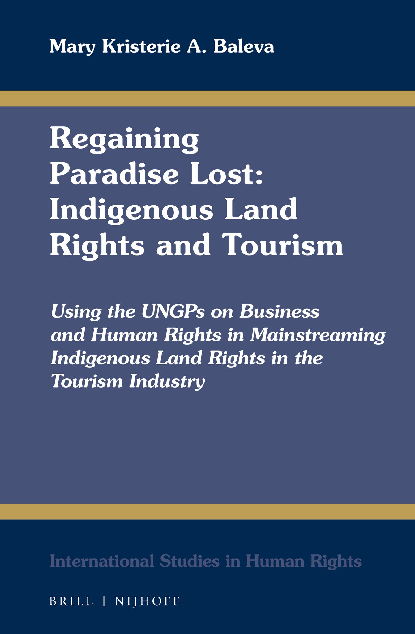 Regaining Paradise Lost: Indigenous Land Rights and Tourism