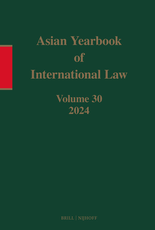 Asian Yearbook of International Law, Volume 30 (2024)