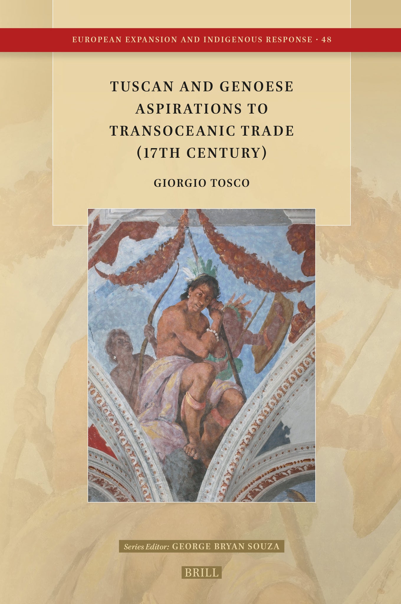 Cover image for Tuscan and Genoese Aspirations to Transoceanic Trade (17th Century) ISBN 9789004735095