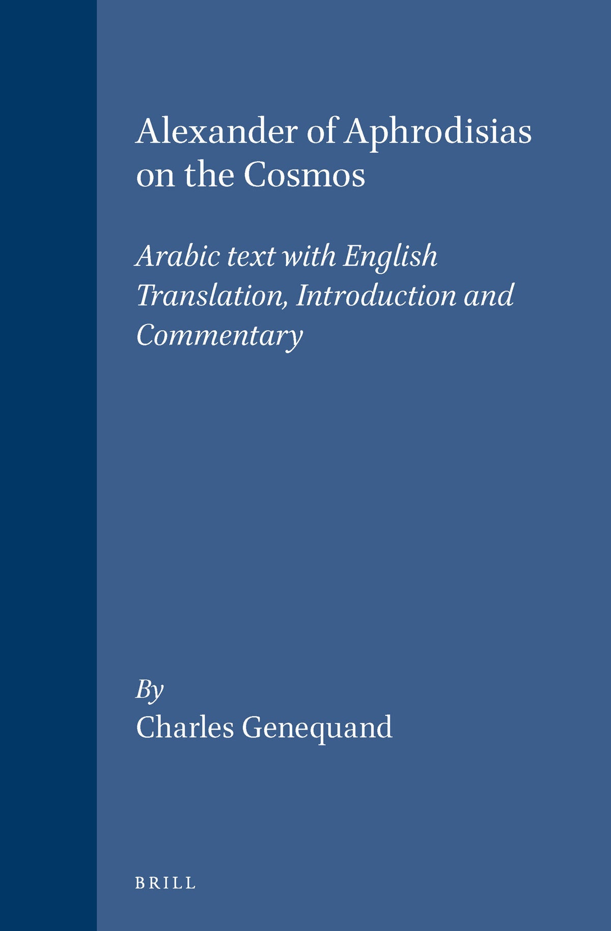 Cover image for Alexander of Aphrodisias on the Cosmos ISBN 9789004119635