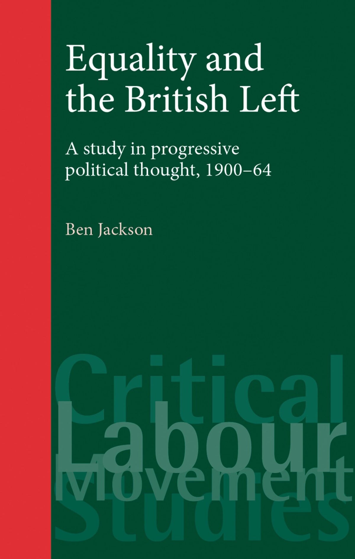 Cover image for Equality and the British Left ISBN 9780719073076