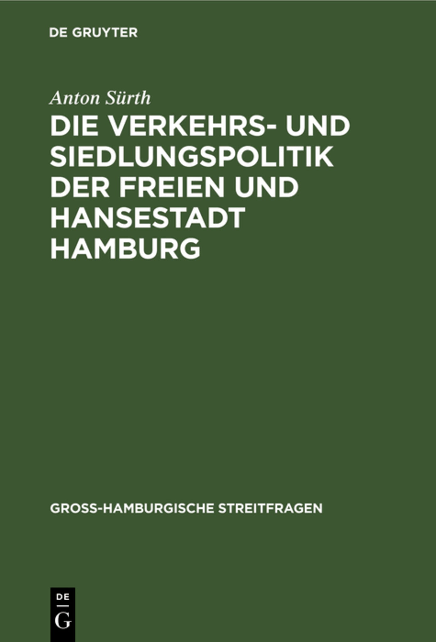 Die Verkehrs- und Siedlungspolitik der Freien und Hansestadt Hamburg