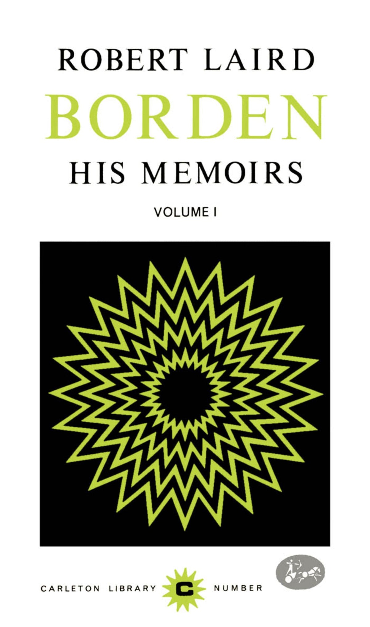 Robert Laird Borden, Vol I