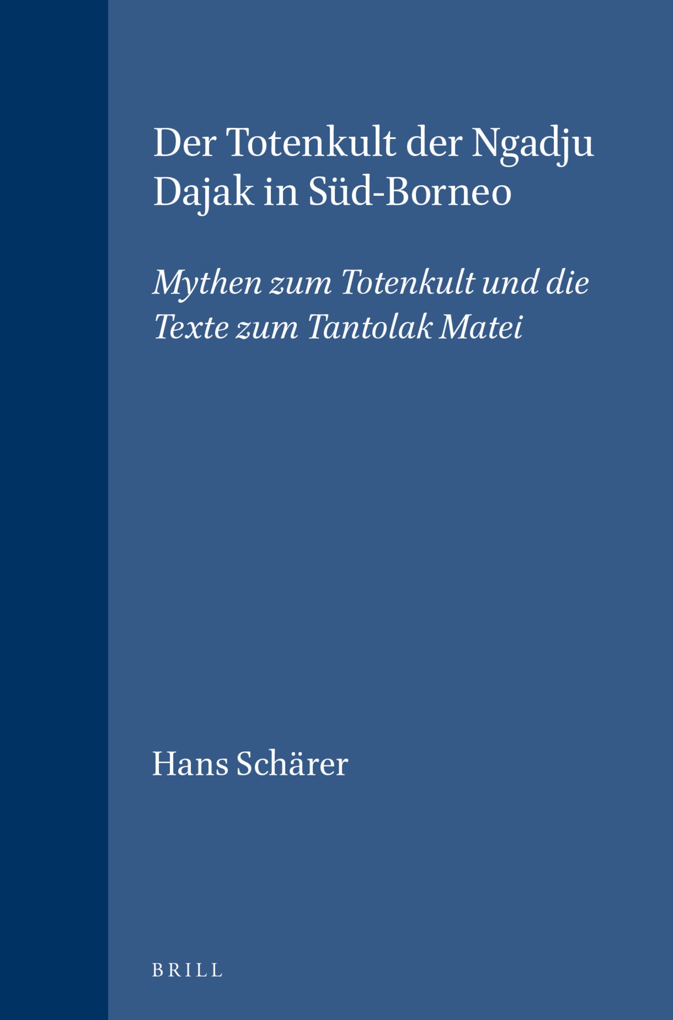Cover image for Der Totenkult der Ngadju Dajak in Süd-Borneo (2 vols.) ISBN 9789004248038