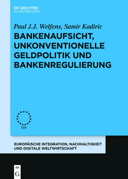 Bankenaufsicht, unkonventionelle Geldpolitik und Bankenregulierung