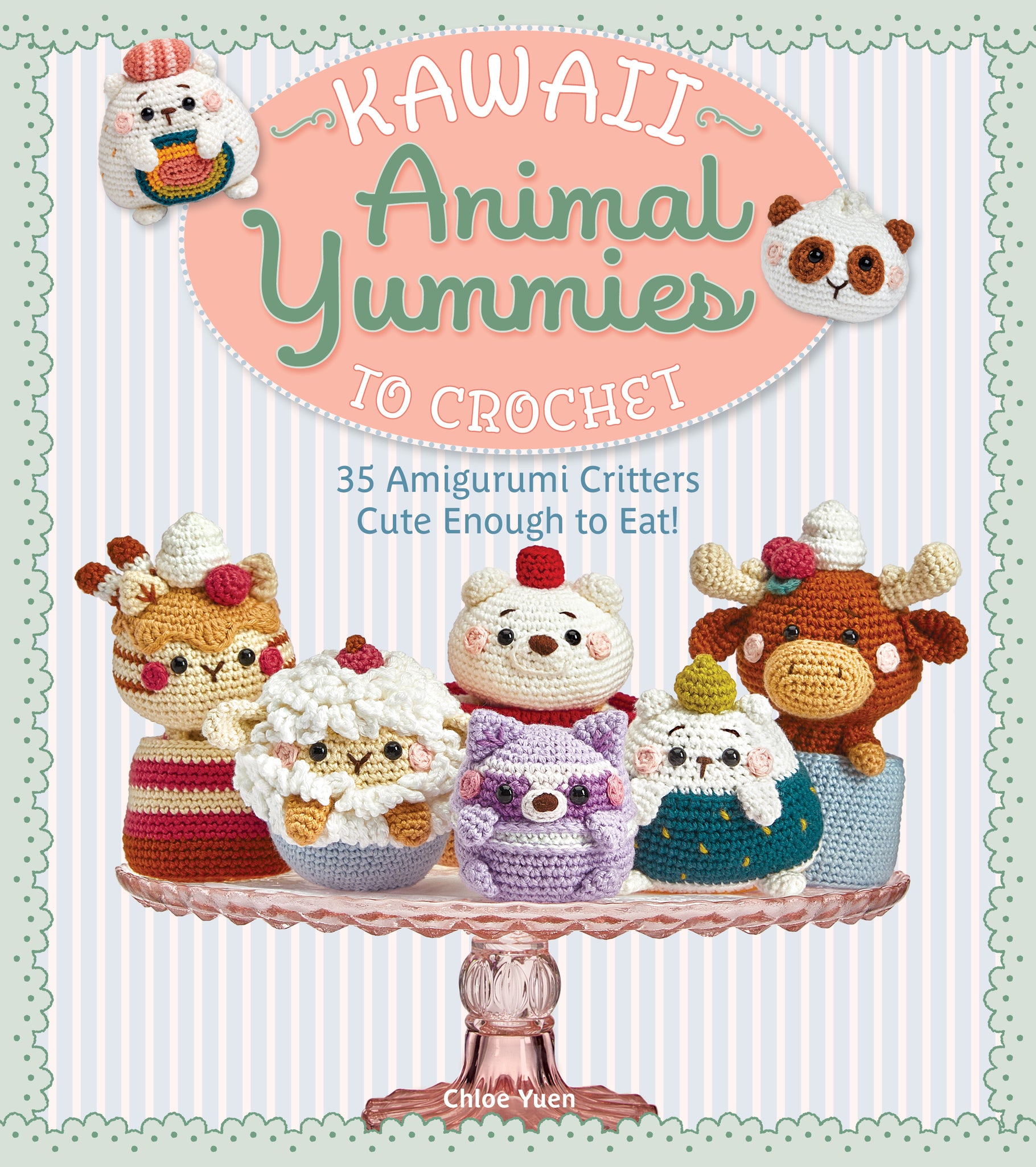 Cover image for Kawaii Animal Yummies to Crochet ISBN 9781684621170