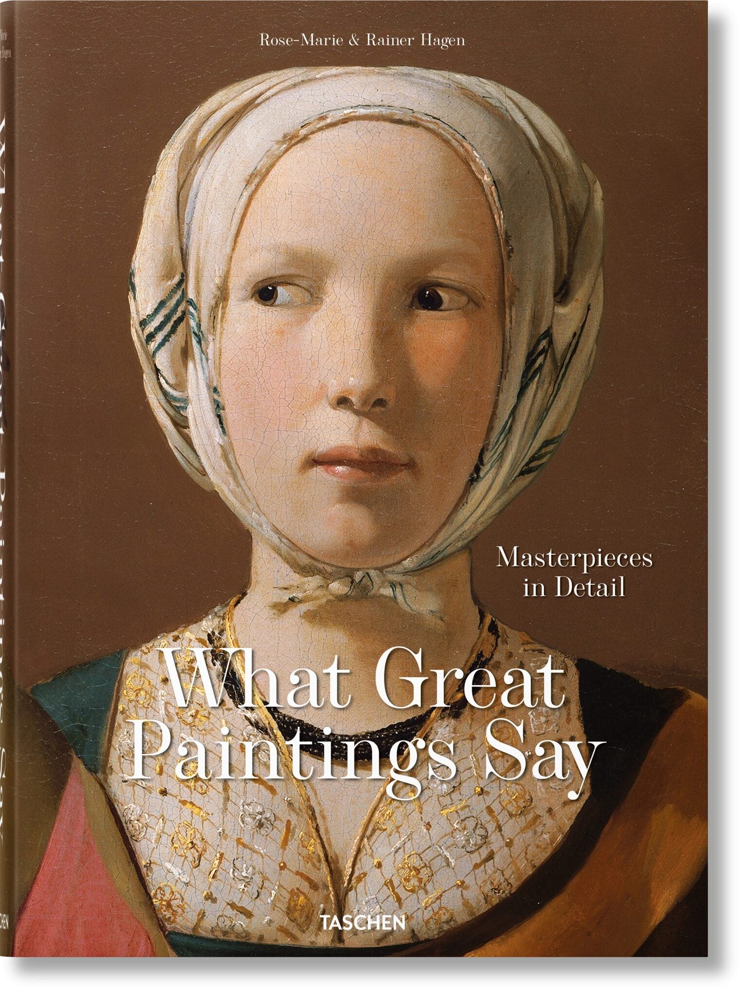 Cover image for What Great Paintings Say. Masterpieces in Detail ISBN 9783836577496