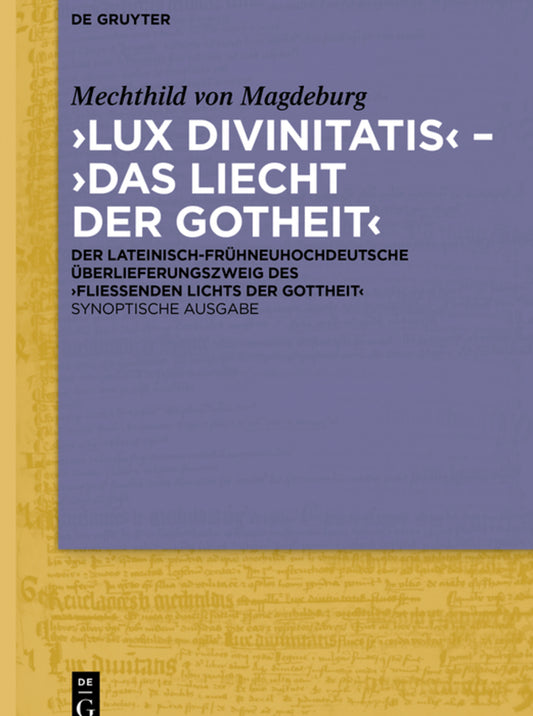 ‚Lux divinitatis‘ – ‚Das liecht der gotheit‘