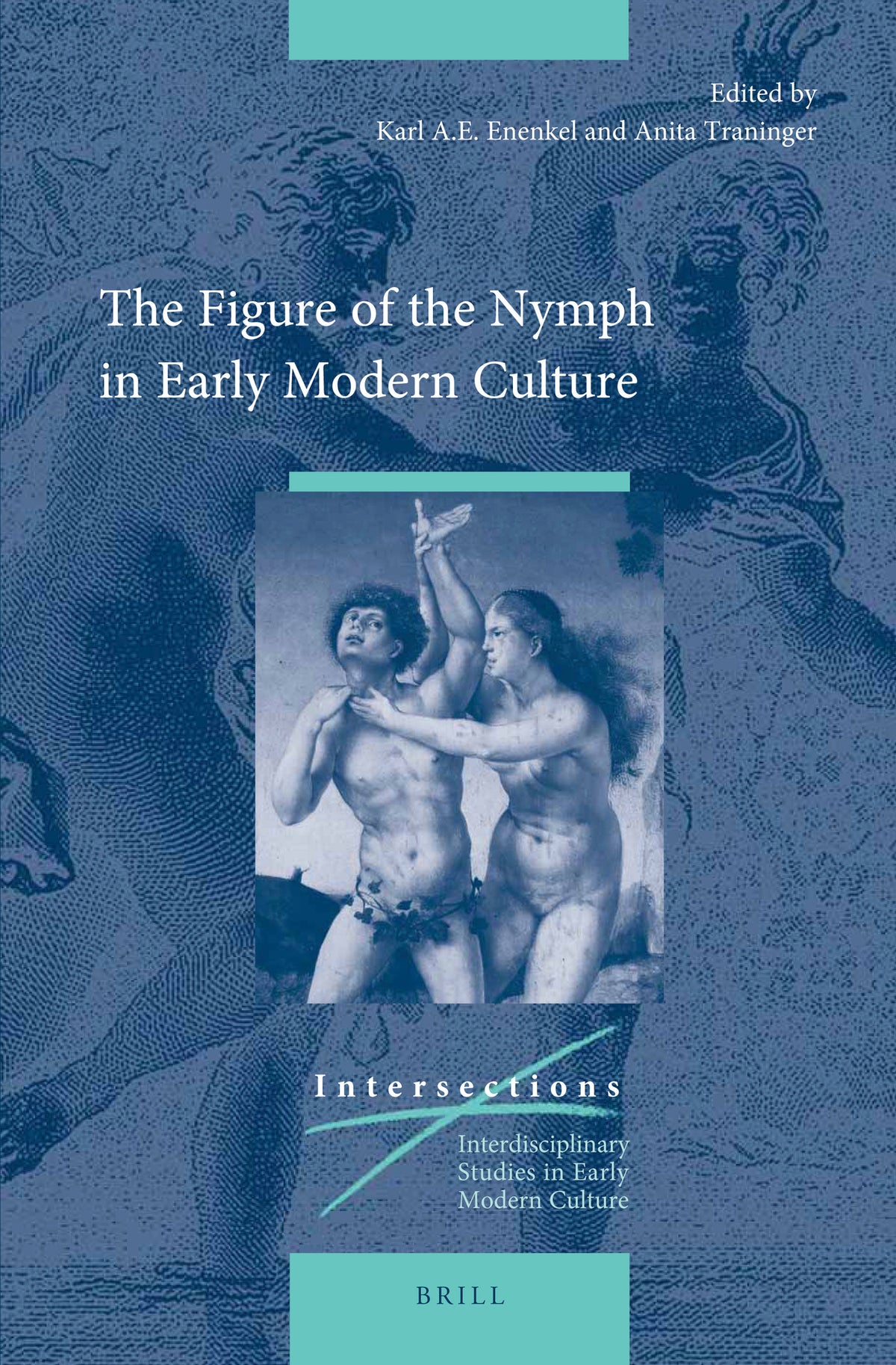 Cover image for The Figure of the Nymph in Early Modern Culture ISBN 9789004351844