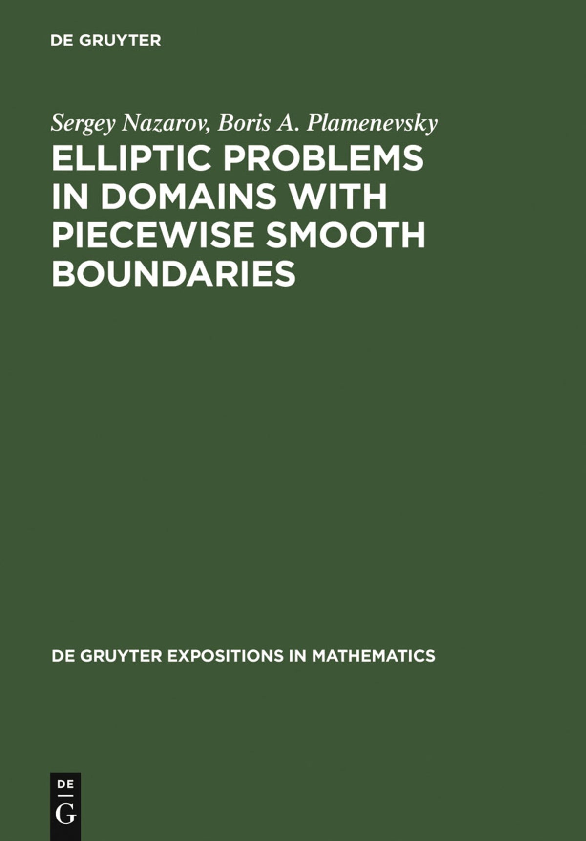 Cover image for Elliptic Problems in Domains with Piecewise Smooth Boundaries ISBN 9783110135220