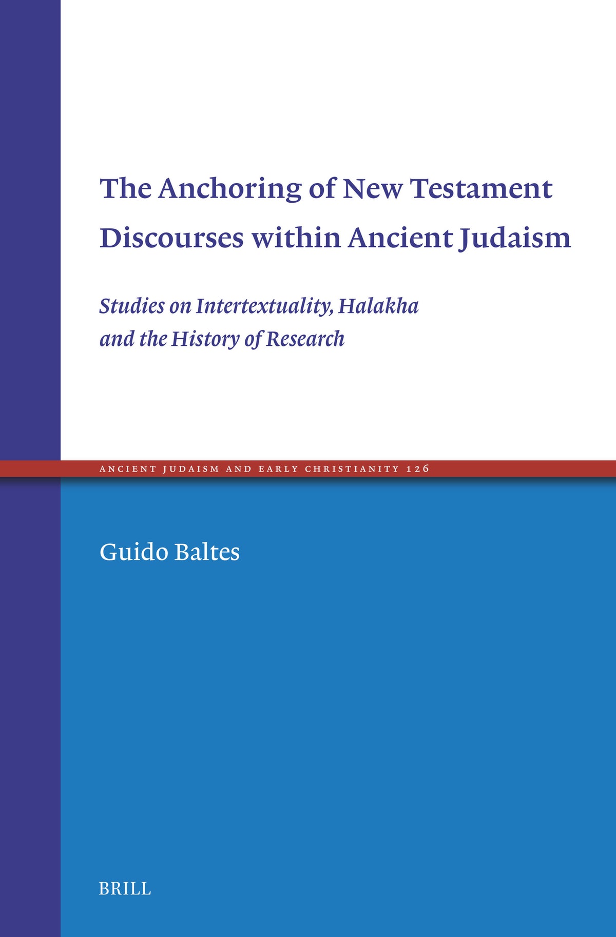 The Anchoring of New Testament Discourses within Ancient Judaism
