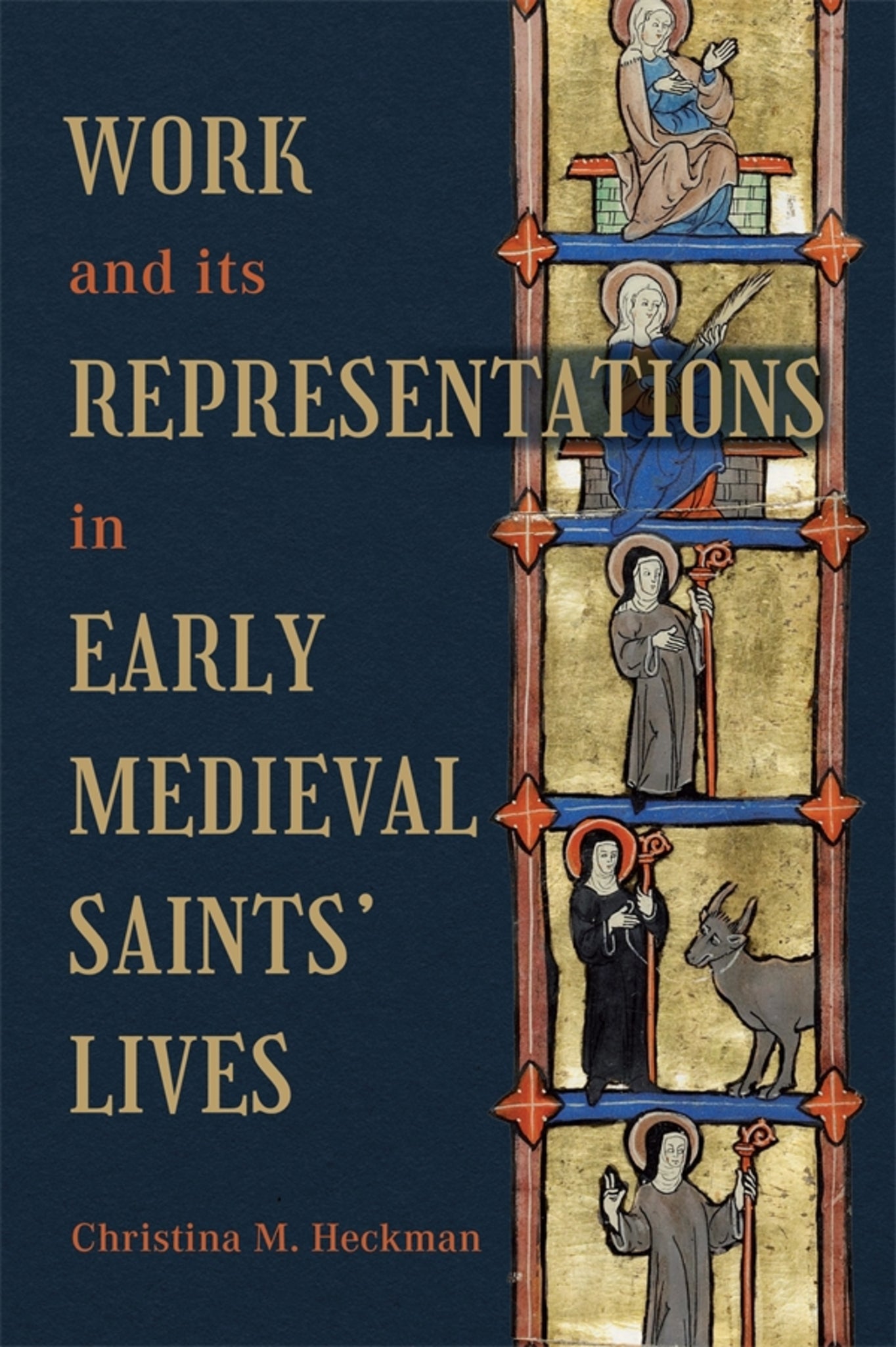 Cover image for Work and its Representations in Early Medieval Saints' Lives ISBN 9781843847502