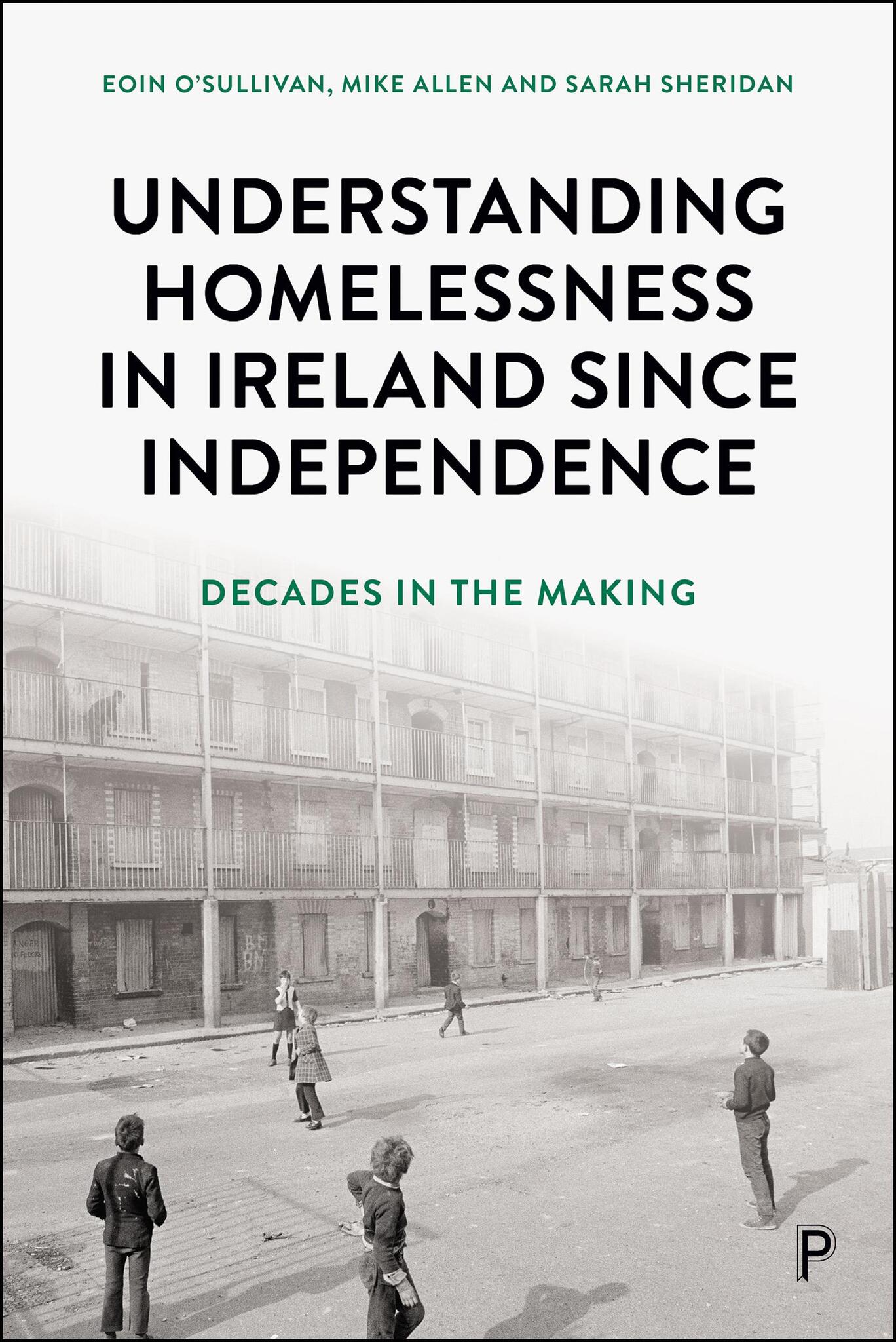 Cover image for Understanding Homelessness in Ireland Since Independence ISBN 9781447378747