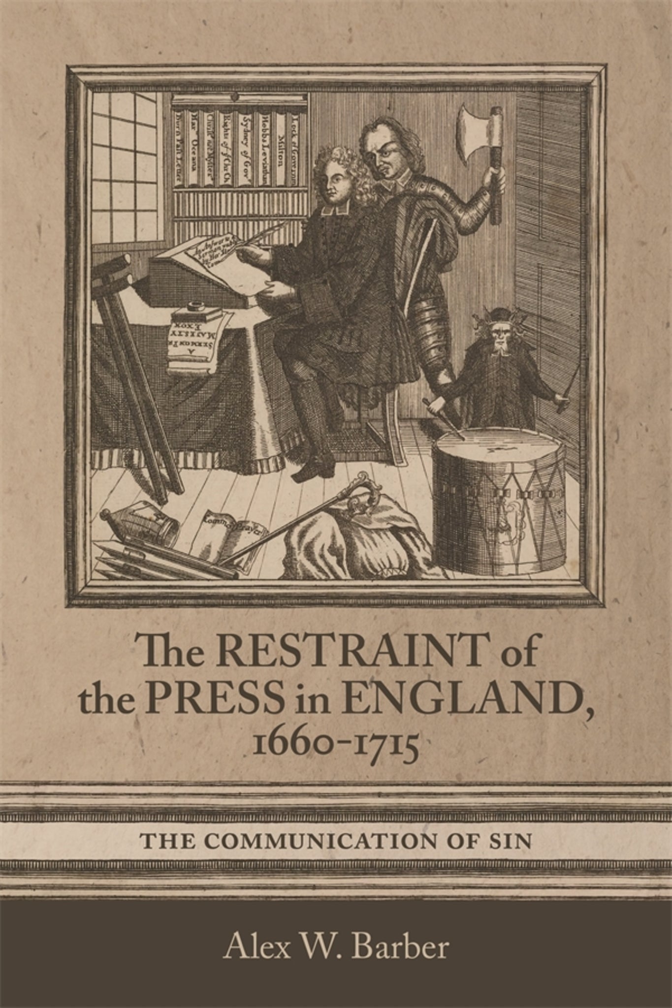 Cover image for The Restraint of the Press in England, 1660-1715 ISBN 9781783275175