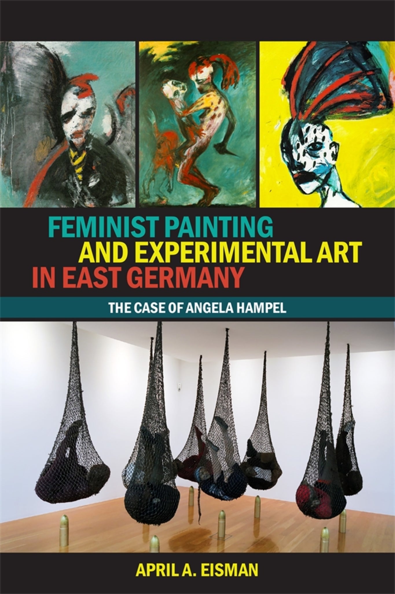 Cover image for Feminist Painting and Experimental Art in East Germany ISBN 9781640142336