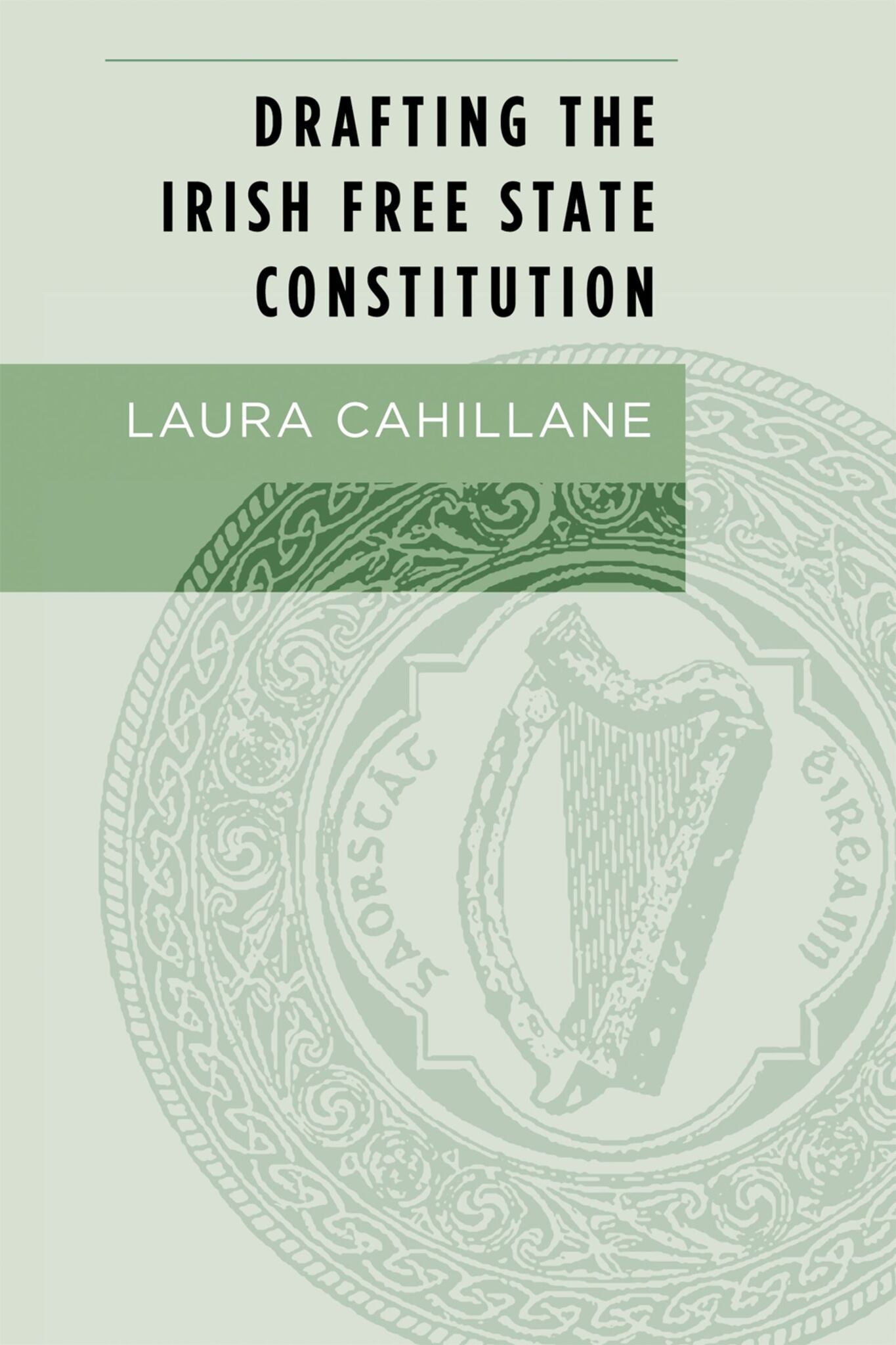 Cover image for Drafting the Irish Free State Constitution ISBN 9781784995119