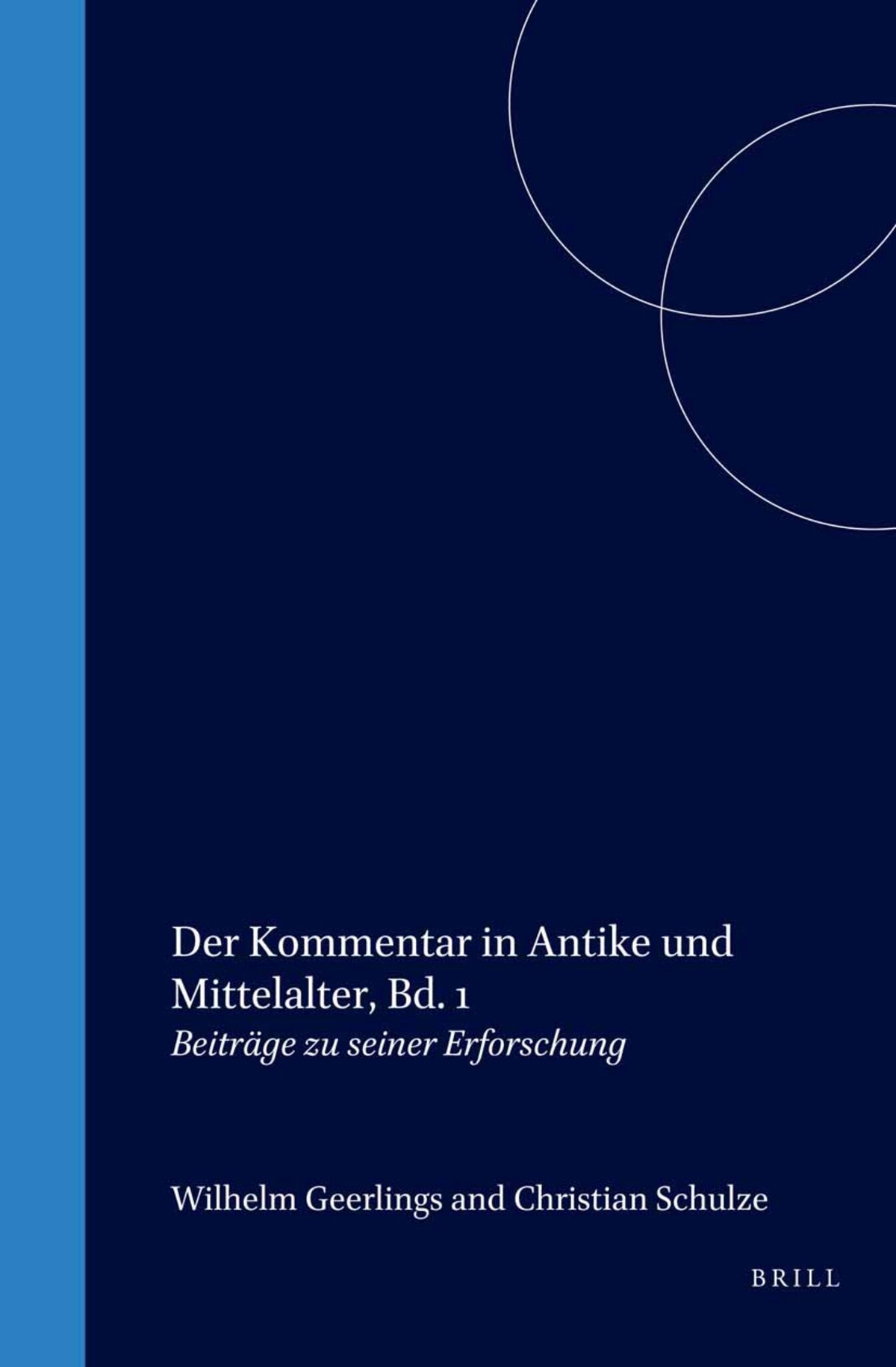 Der Kommentar in Antike und Mittelalter, Bd. 1