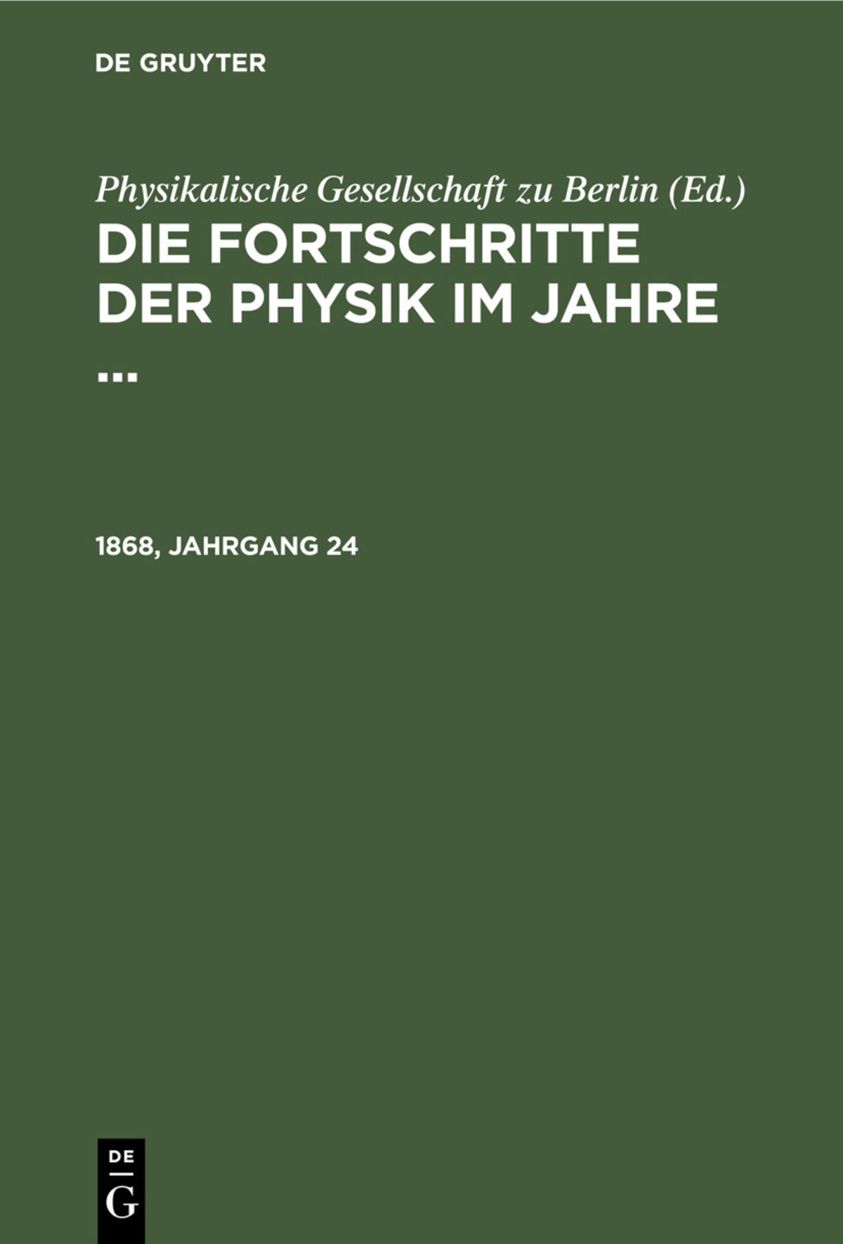 Die Fortschritte der Physik im Jahre .... 1868, Jahrgang 24