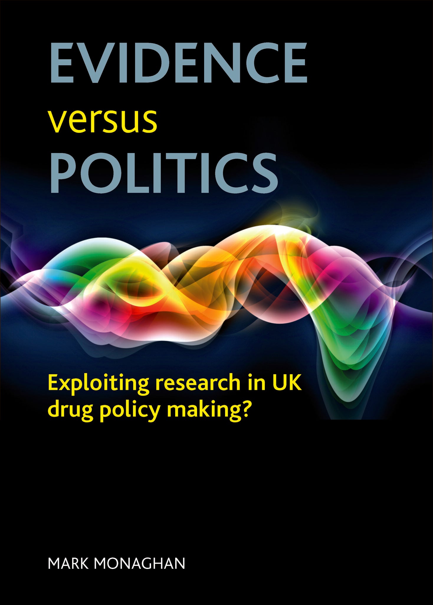 Evidence versus politics