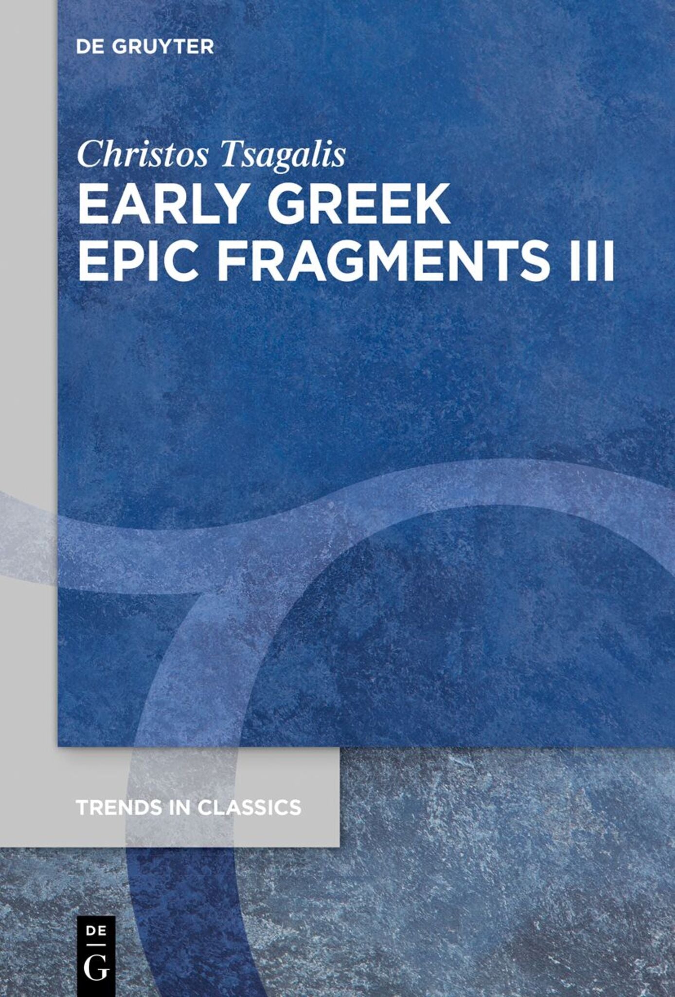 Cover image for Early Greek Epic Fragments III ISBN 9783111447278