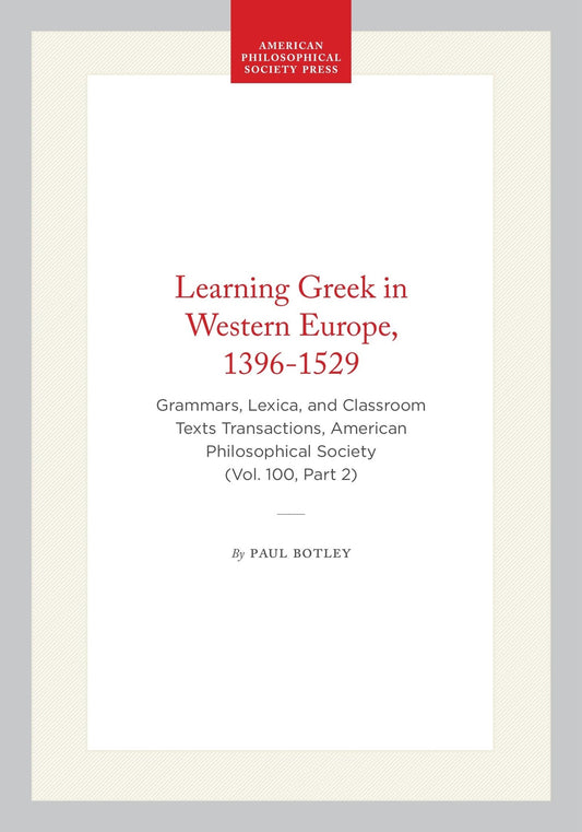 Learning Greek in Western Europe, 1396-1529