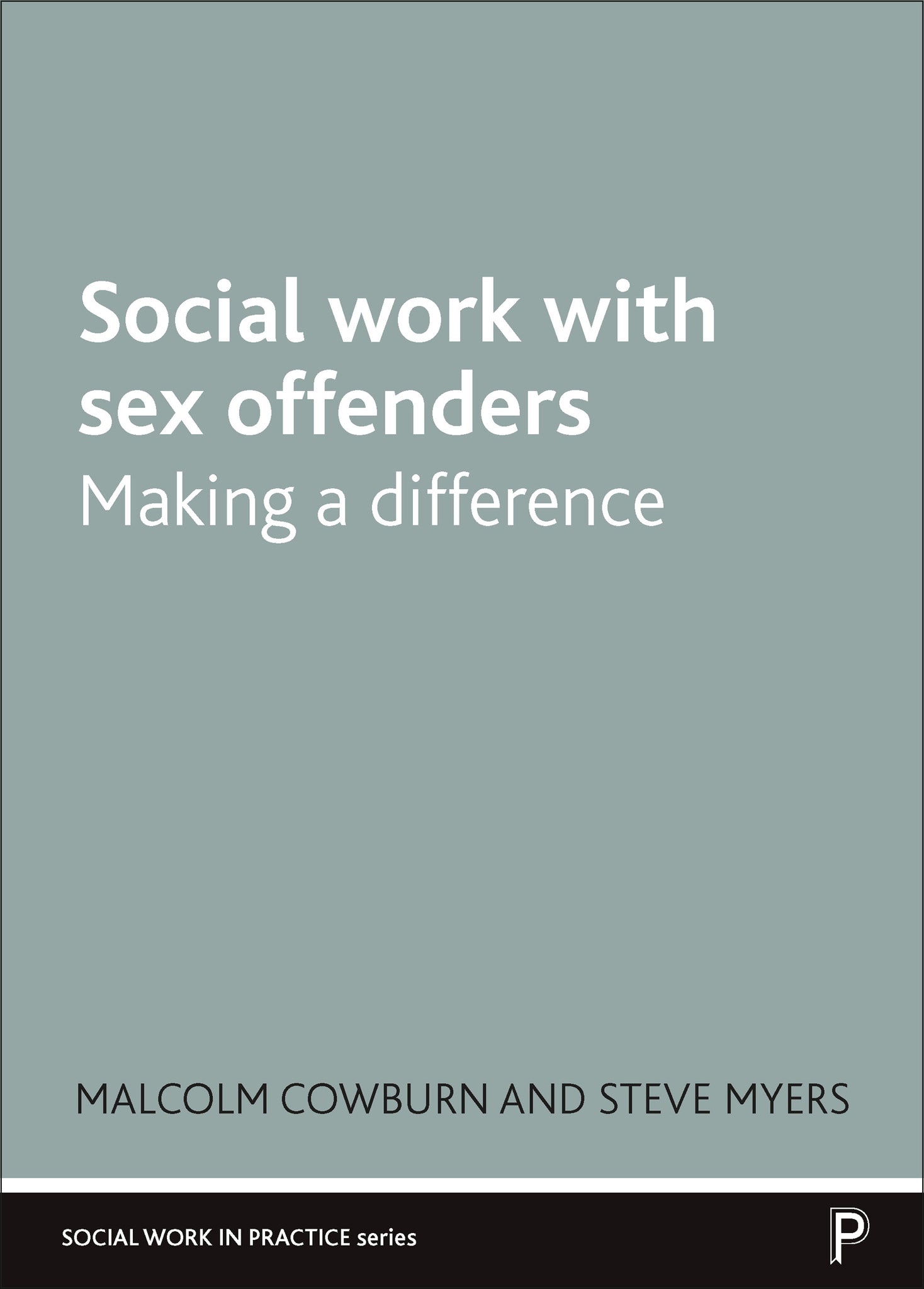 Cover image for Social Work with Sex Offenders ISBN 9781447358770