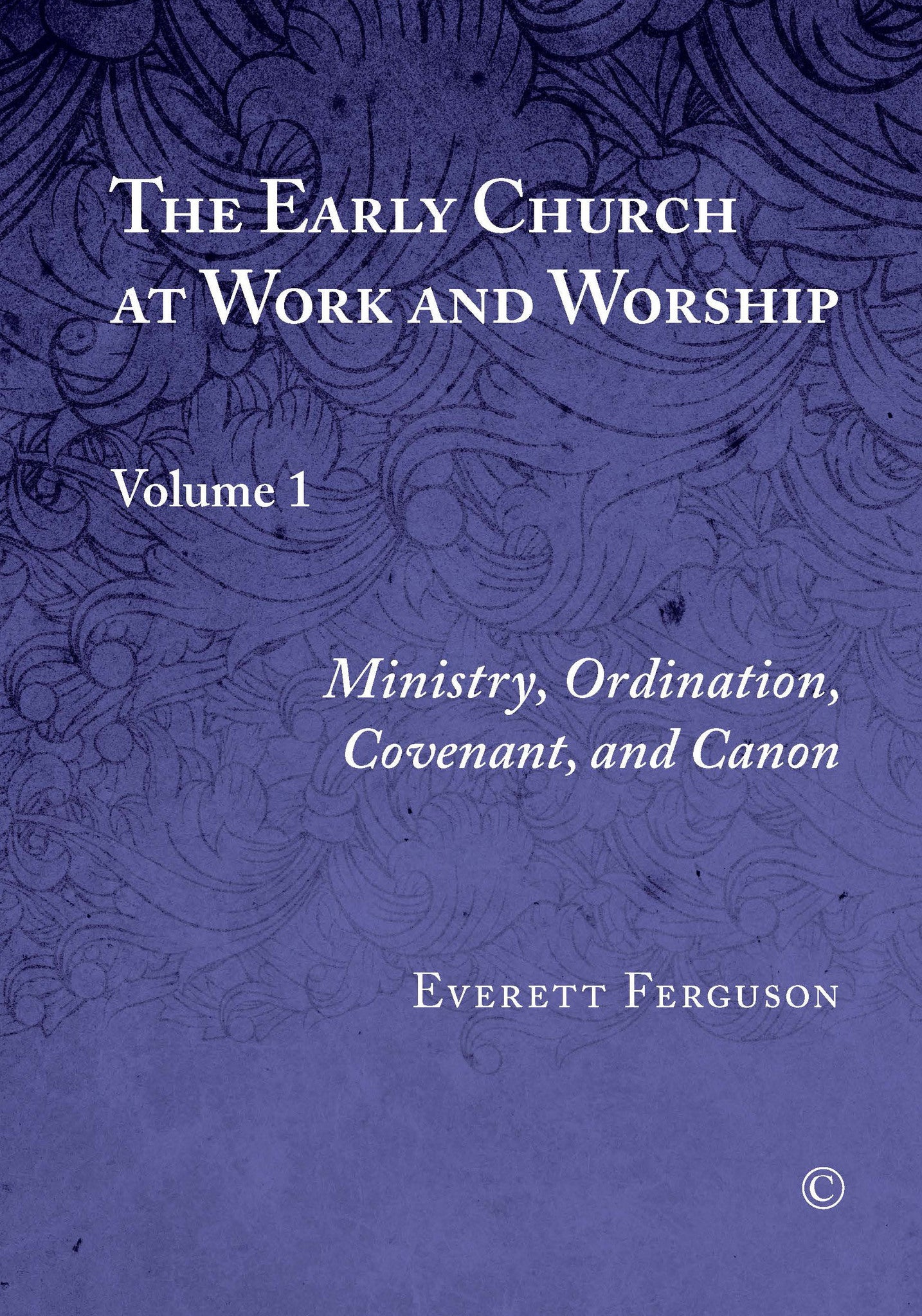 The Early Church at Work and Worship