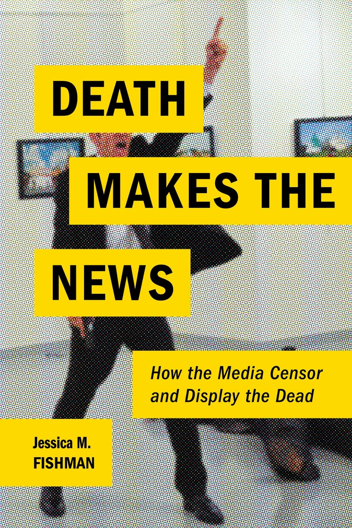 Cover image for Death Makes the News ISBN 9780814760451