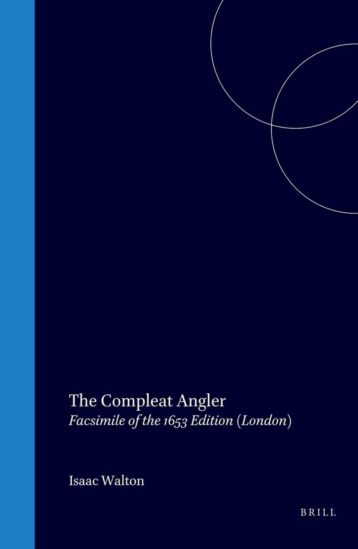 The Compleat Angler, or, the Contemplative Man's Recreation