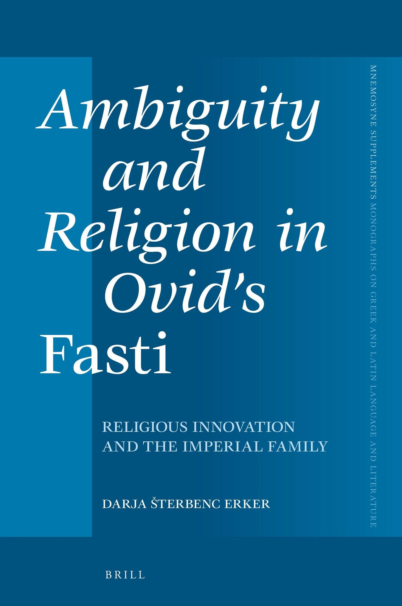 Cover image for Ambiguity and Religion in Ovid’s Fasti ISBN 9789004527034