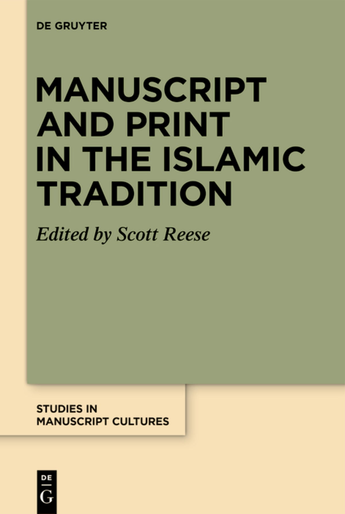 Cover image for Manuscript and Print in the Islamic Tradition ISBN 9783110776034