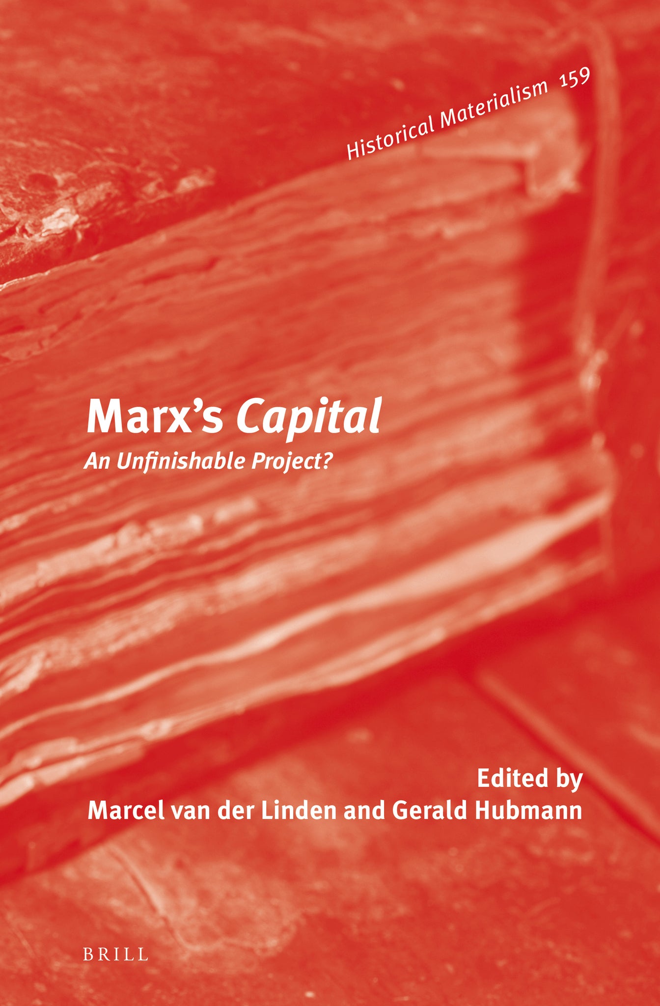 Marx’s Capital: An Unfinishable Project?